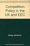 Competition policy in the UK and EEC