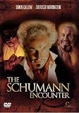 The Schumann Encounter: Robert`s Rescue (Simon Callow) [DVD] [2000]