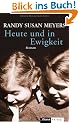 Heute und in Ewigkeit: Roman