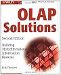 OLAP Solutions: Building Multidimensional Information Systems