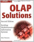 OLAP Solutions: Building Multidimensional Information Systems
