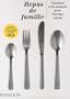 REPAS DE FAMILLE. Cuisiner � la maison avec Ferran Adri�