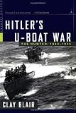 Hitler's U-Boat War: The Hunted, 1942-1945 (Modern Library War)