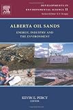 Alberta oil sands : energy, industry and the environment