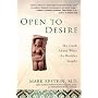 Open to Desire: The Truth About What the Buddha Taught
