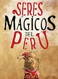 Seres Magicos del Peru (Spanish Edition)