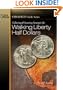 Collecting and Investing Strategies for Walking Liberty Half Dollars (Strategy Guide Series)