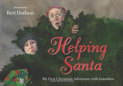 Helping Santa: My First Christmas Adventure with Grandama