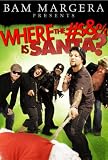 Bam Margera Presents: Where the #$&% is Santa?