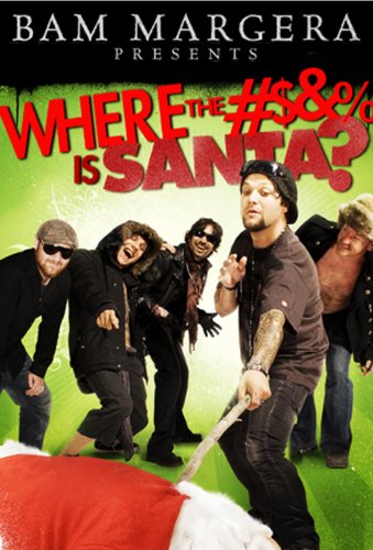 Bam Margera Presents: Where the #$&% is Santa?