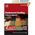 Postharvest Handling, Second Edition: A Systems Approach (Food Science and Technology) by Wojciech J. Florkowski, Stanley E. Prussia, Robert L. Shewfelt, and Bernhard Brueckner