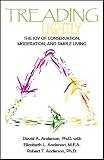  : Treading Lightly: The Joy of Conservation, Moderation, and Simple Living