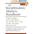 The Securitization Markets Handbook: Structures and Dynamics of Mortgage- and Asset-Backed Securities by Charles Austin Stone and Anne Zissu
