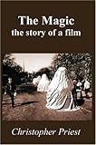 The magic : the story of a film