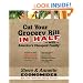 Cut Your Grocery Bill in Half with America's Cheapest Family: Includes So Many Innovative Strategies You Won't Have to Cut Coupons