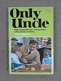 Only Uncle : the story of Peter Lloyd Jeffcock, the bachelor with a family of twelve