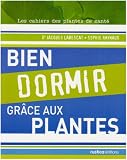 Revue Editions Rustica  / Bien dormir grâce aux plantes