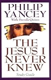 The Jesus I Never Knew Study Guide