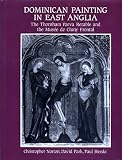 Dominican painting in East Anglia : the Thornham Parva retable and the Musée de Cluny frontal