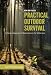 Practical Outdoor Survival, New and Revised: A Modern Approach to Staying Alive in the Wilderness