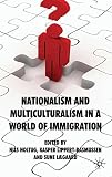 Nationalism and multiculturalism in a world of immigration