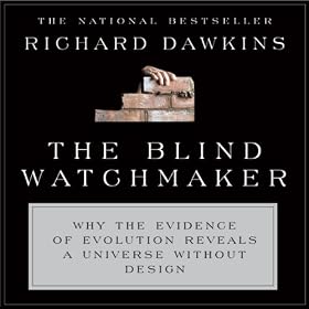 The Blind Watchmaker: Why the Evidence of Evolution Reveals a Universe Without Design (Unabridged)