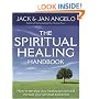 The Spiritual Healing Handbook: How to Develop Your Healing Powers and Increase Your Spiritual Awareness