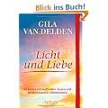 Licht und Liebe: 52 Karten mit kraftvollen Texten und hochwirksamen Affirmationen