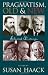 Pragmatism, Old And New: Selected Writings