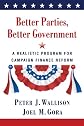 Better parties, better government : a realistic program for campaign finance reform