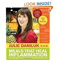 Meals That Heal Inflammation: Embrace Healthy Living and Eliminate Pain, One Meal at a Time