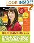 Meals That Heal Inflammation: Embrace Healthy Living and Eliminate Pain, One Meal at a Time