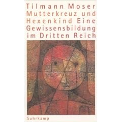Mutterkreuz und Hexenkind: Eine Gewissensbildung im Dritten Reich