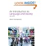 An Introduction to Language and Society (Studies in Culture and Communication)