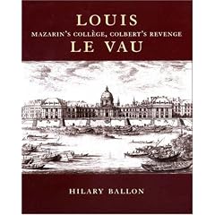 Louis Le Vau: Mazarin's College, Colbert's Revenge