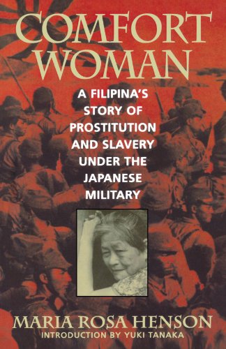 Comfort Woman: A Filipina's Story of Prostitution and Slavery Under the Japanese Military (Asian Voices)