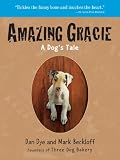 Amazing Gracie: A Dogs Tale