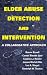 Elder Abuse Detection and Intervention (Springer Series on Ethics, Law and Aging)