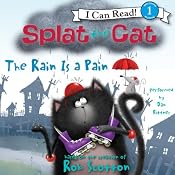 Splat the Cat: The Rain Is a Pain | [Rob Scotton]