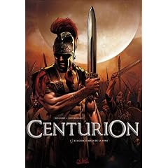 Centurion, Tome 1 : Les cauchemars de la lune