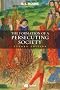 The Formation of a Persecuting Society: Authority and Deviance in Western Europe 950-1250