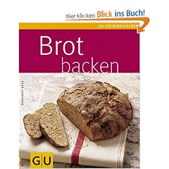 Brot backen (GU K�chenratgeber Relaunch 2006)