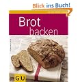 Brot backen (GU K�chenratgeber Relaunch 2006)