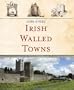 Irish Walled Towns