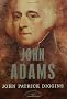 John Adams: The American Presidents Series: The 2nd President, 1797-1801 (American Presidents (Times))