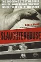 Slaughterhouse: The Shocking Story of Greed, Neglect, and Inhumane Treatment Inside the U.S. Meat Industry