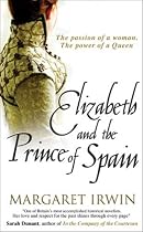 ELIZABETH AND THE PRINCE OF SPAIN (Good Queen Bess 3)