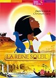 La Reine Soleil, Tome 2 : - Christian Jacq
