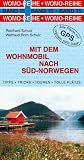 Mit dem Wohnmobil nach S&uuml;d-Norwegen: Die Anleitung f&uuml;r einen Erlebnisurlaub - Waltraud Roth-Schulz, Reinhard Schulz