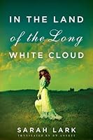In the Land of the Long White Cloud (In the Land of the Long White Cloud saga Book 1)